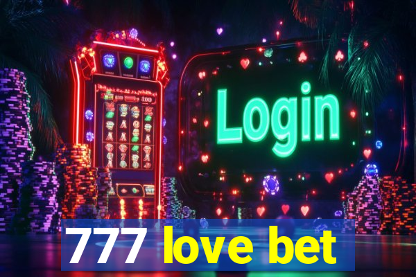 777 love bet